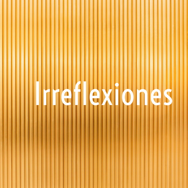 Artwork for Irreflexiones