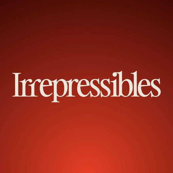 Artwork for Irrepressibles Podcast