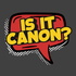 Is It Canon? Podcast