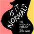 Is It Normal? The Pregnancy Podcast With Jessie Ware