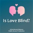 Is Love Blind?
