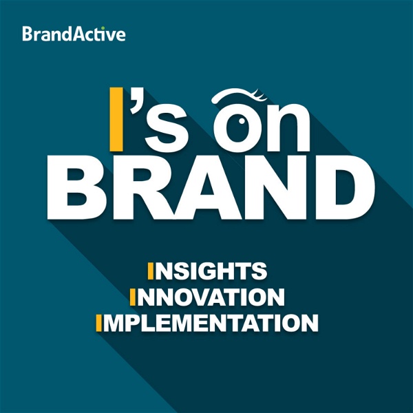 Artwork for I's on Brand: Insights, Innovation, and Implementation