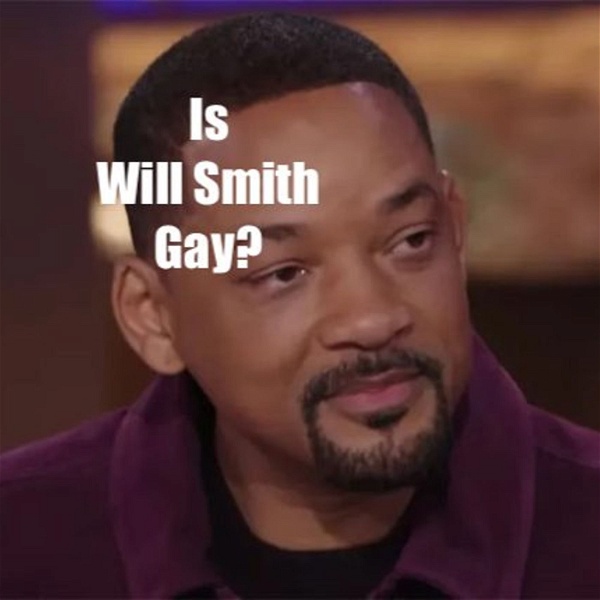 Artwork for Is Will Smith Gay ?