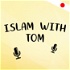 Islam With Tom
