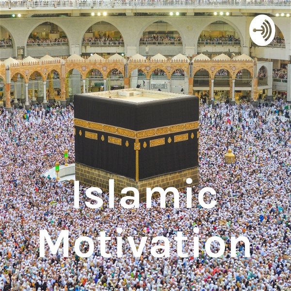 Artwork for Islamic Motivation