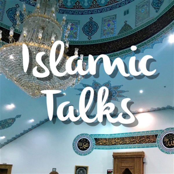 Artwork for Islamic Talks