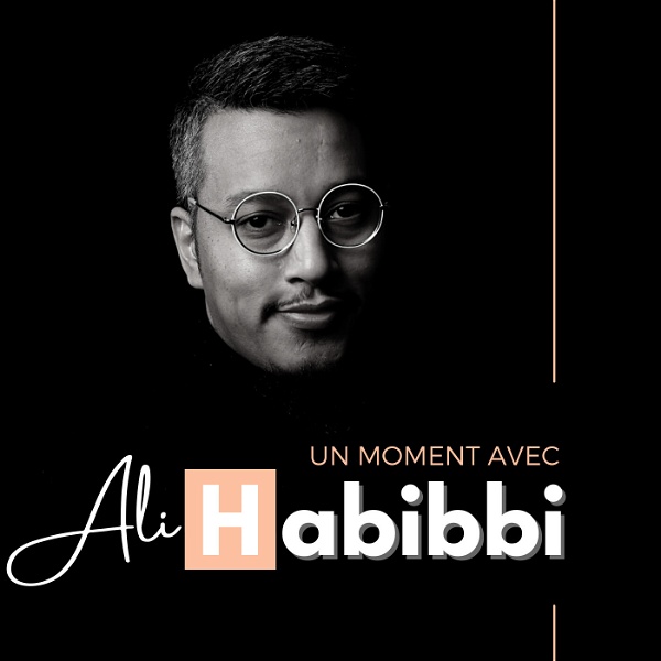 Artwork for Un moment avec Ali Habibbi