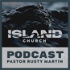 Island Church Podcast Galveston, TX