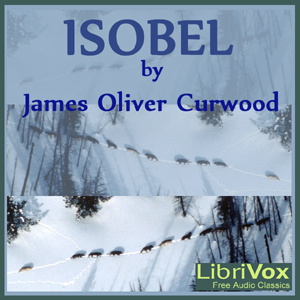 Artwork for Isobel by James Oliver Curwood (1878