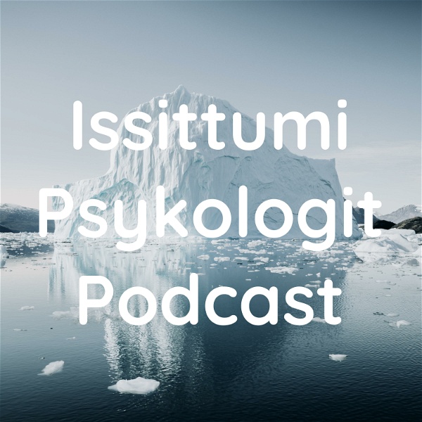 Artwork for Issittumi Psykologit Podcast