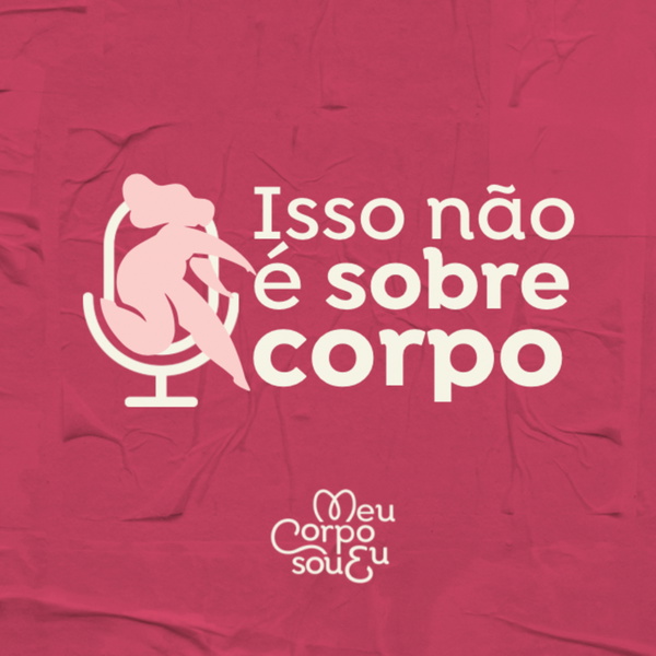 Artwork for Isso não é sobre corpo