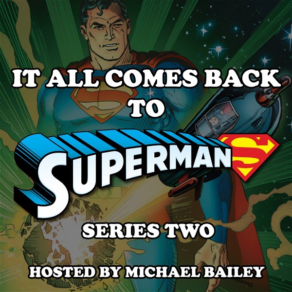 Artwork for It All Comes Back to Superman Series Two