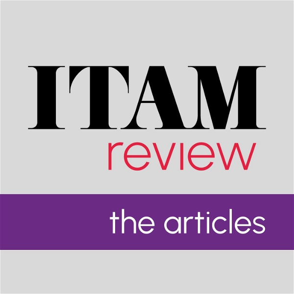 Artwork for ITAM Review articles: The audio version of the ITAM Review
