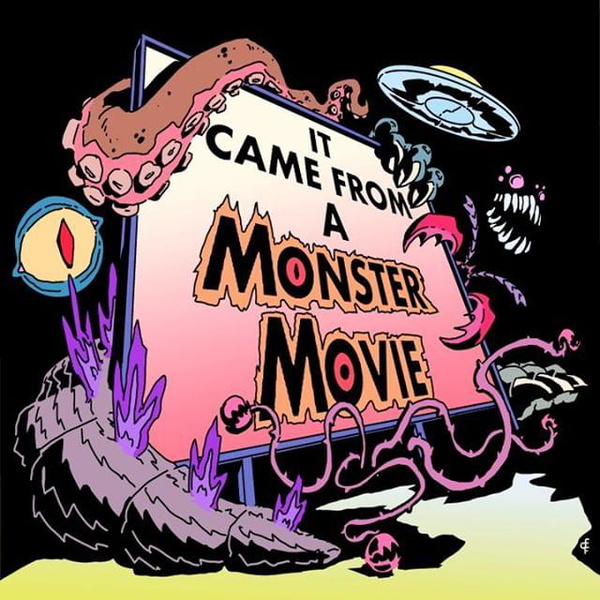 Artwork for It Came From a Monster Movie!