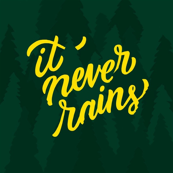 Artwork for It Never Rains: A show about the Oregon Ducks