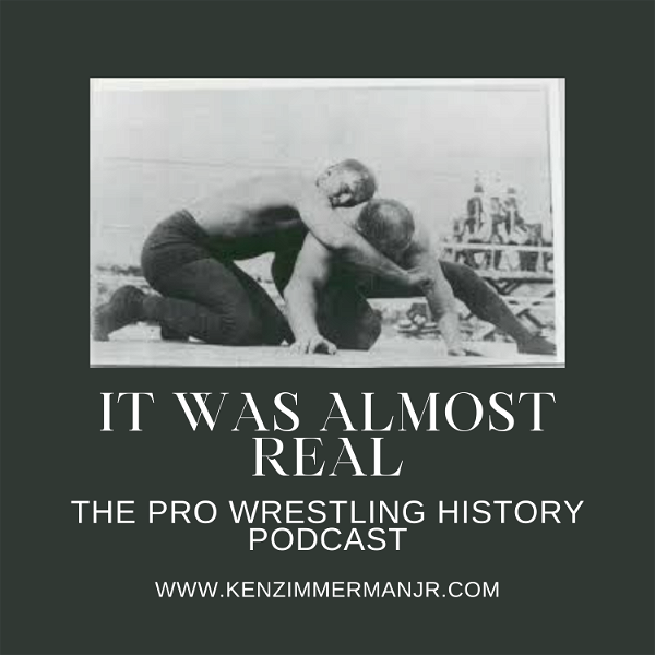 Artwork for It Was Almost Real: The Pro Wrestling History Podcast