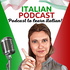 ITALIA ITALIANI E ITALIANERIE - Italian language podcast