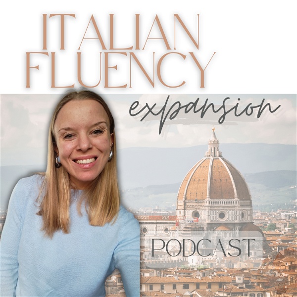 Artwork for Italian Fluency Expansion PODCAST