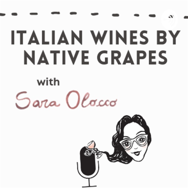 Artwork for Italian Wines by Native Grapes with Sara