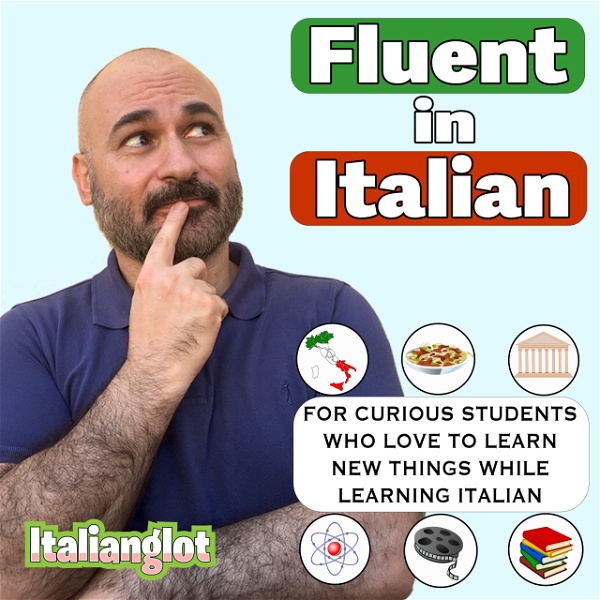 Artwork for Fluent in Italian with Italianglot
