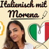 Italienisch lernen mit Morena - Alltagsitalienisch