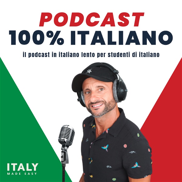 Artwork for Podcast 100% in Italiano, by Italy Made Easy