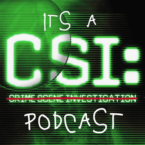 Artwork for It's a CSI Podcast