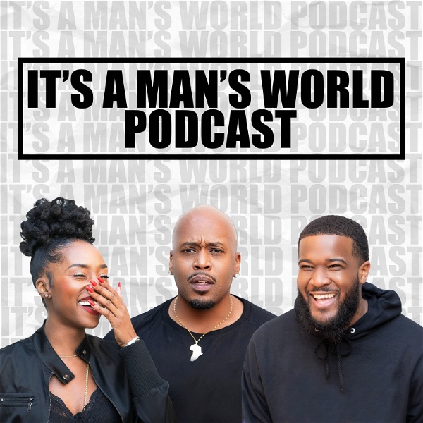 Artwork for It's A Man's World Podcast