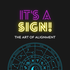 It's a Sign! The Art of Alignment