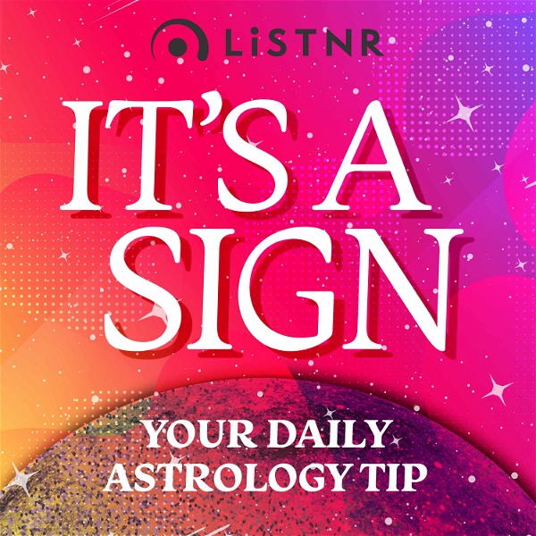 Artwork for It's a Sign: Your Daily Astrology Tip