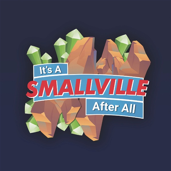 Artwork for It’s A Smallville After All