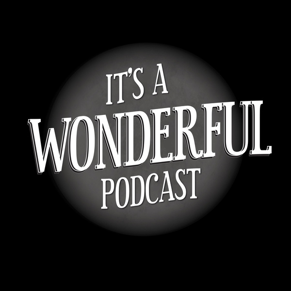 Artwork for It's A Wonderful Podcast