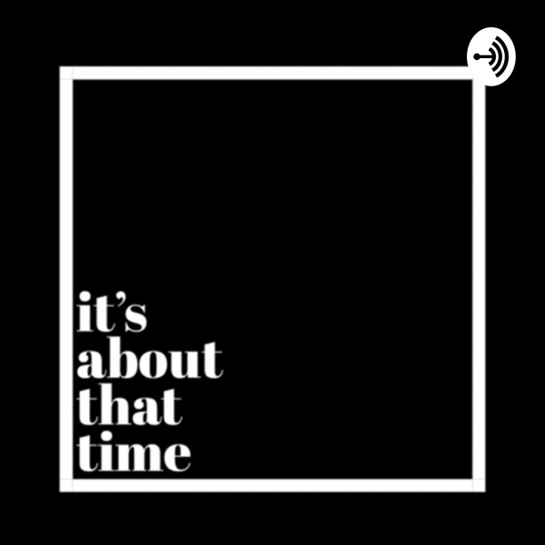 Artwork for It’s About That Time
