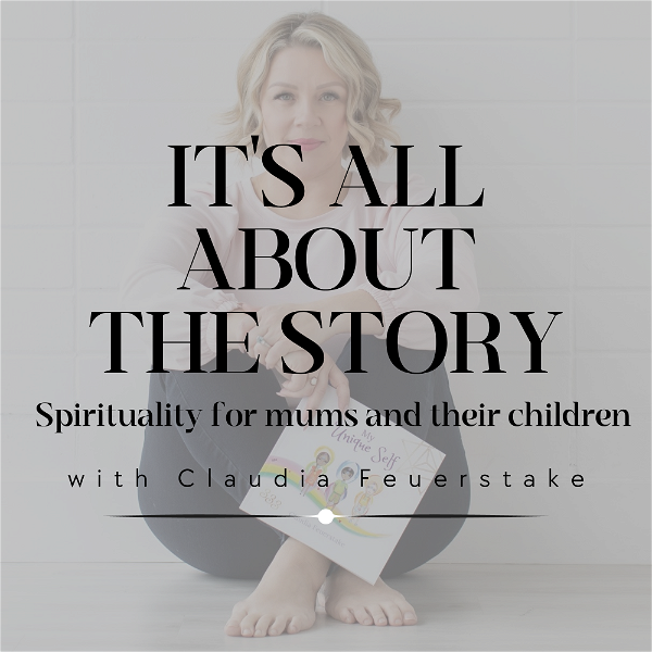 Artwork for It's All About The Story: Spirituality for Mums and Their Children