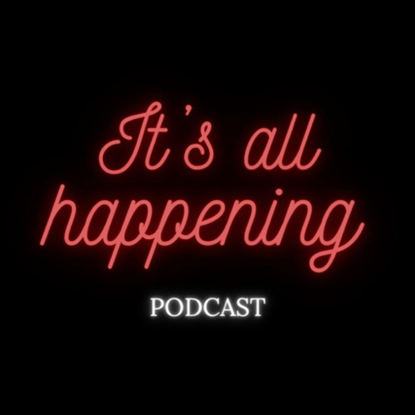 Artwork for It’s All Happening Podcast
