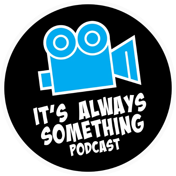 Artwork for It's Always Something Podcast
