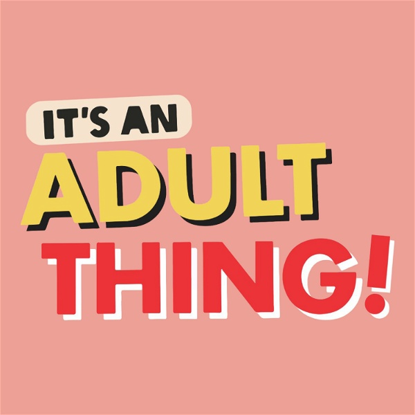 Artwork for It's an Adult Thing!