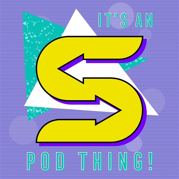 Artwork for It's an S Pod Thing!