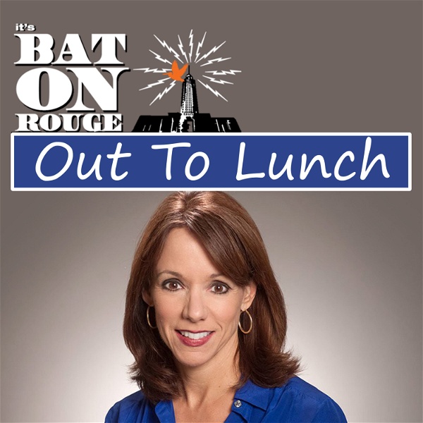 Artwork for It's Baton Rouge: Out to Lunch
