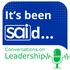 It’s been SAId: Conversations on Leadership