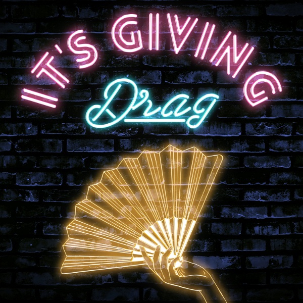 Artwork for It's Giving Drag: A RuPaul's Drag Race Recap Podcast