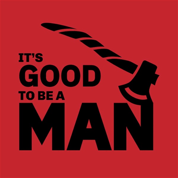 Artwork for It's Good to Be a Man