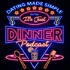 Dating Made Simple on The It's Just Dinner Podcast