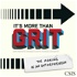 It's More Than Grit