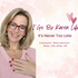 I Go By Life Karen - It's Never Too Late