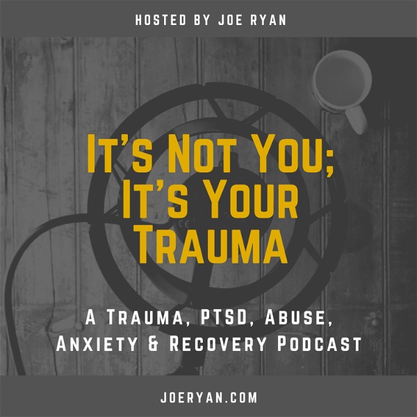 Artwork for It’s Not You, It’s Your Trauma