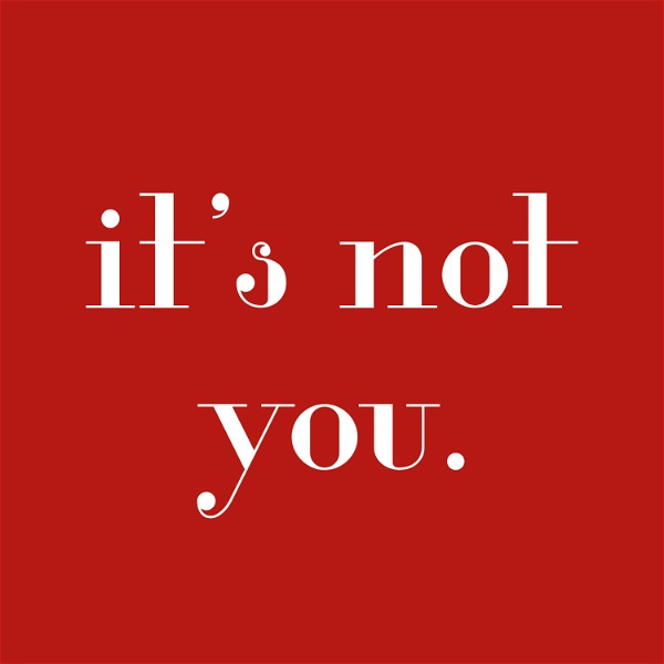 Artwork for it's not you.