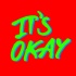 IT’S OKAY