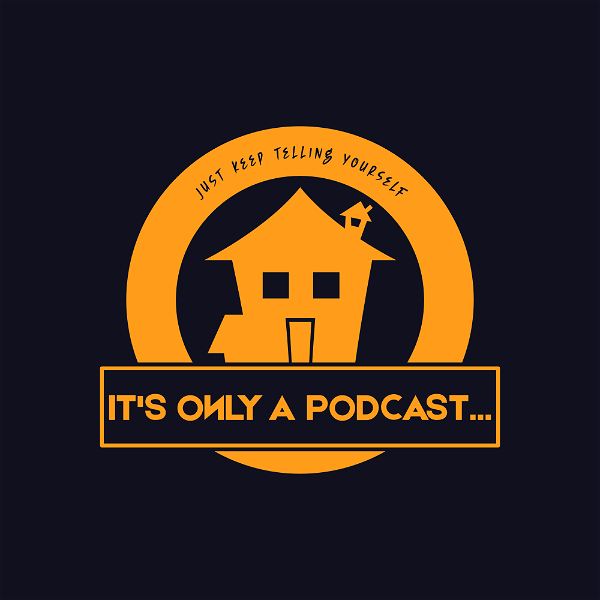 Artwork for It's Only a Podcast