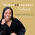 It’s The Human Experience: Overcoming Self-Doubt, Embracing Self-Worth & Emotional Intelligence, Strengthening Self-Awarene